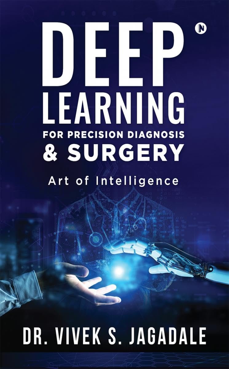 Deep Learning for Precision Diagnosis & Surgery : Dawn of Smart Diagnosis)